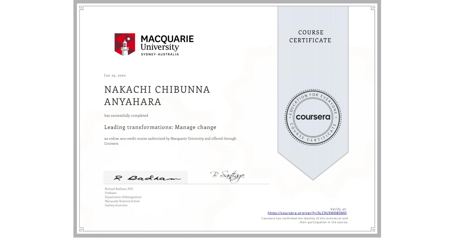 View certificate for NAKACHI CHIBUNNA ANYAHARA, Leading transformations: Manage change, an online non-credit course authorized by Macquarie University and offered through Coursera