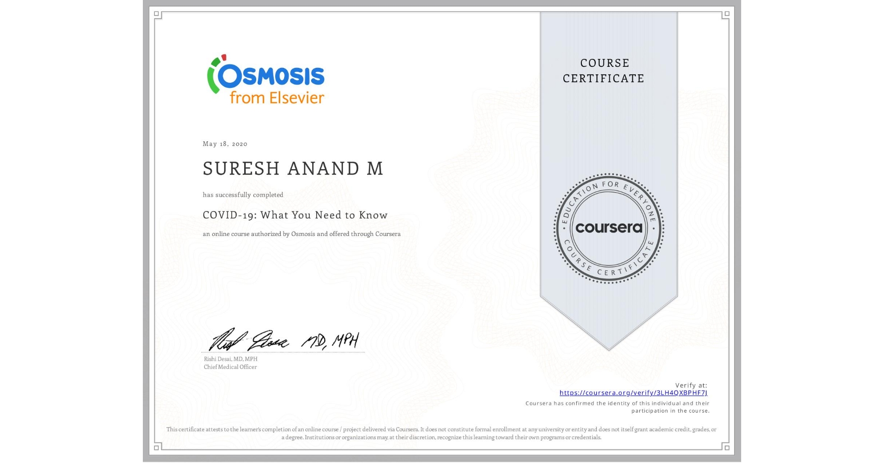 View certificate for SURESH ANAND M, COVID-19: What You Need to Know, an online non-credit course authorized by Osmosis and offered through Coursera