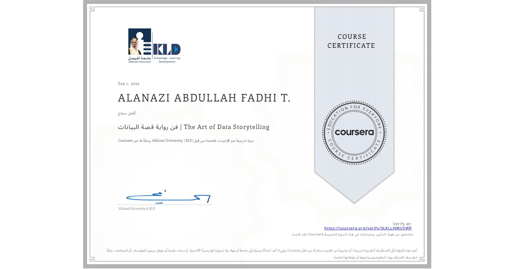 View certificate for ALANAZI ABDULLAH  FADHI T., فن رواية قصة البيانات | The Art of Data Storytelling, an online non-credit course authorized by Alfaisal University | KLD and offered through Coursera