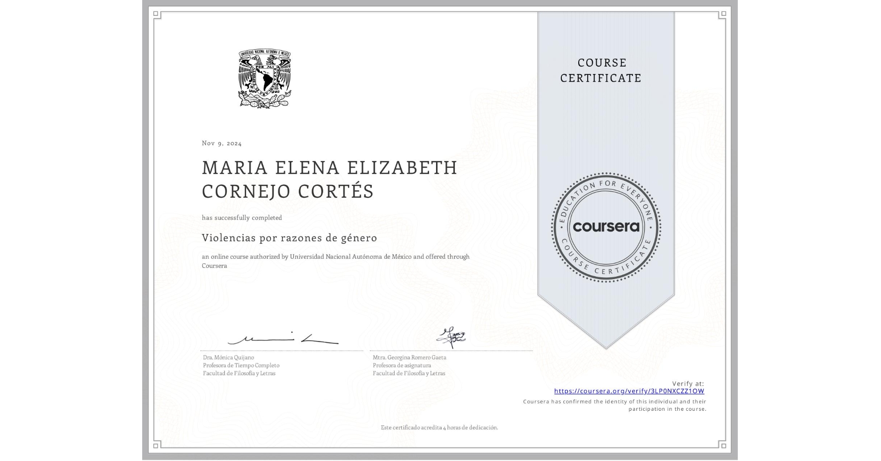 View certificate for MARIA ELENA ELIZABETH CORNEJO CORTÉS, Violencias por razones de género, an online non-credit course authorized by Universidad Nacional Autónoma de México and offered through Coursera