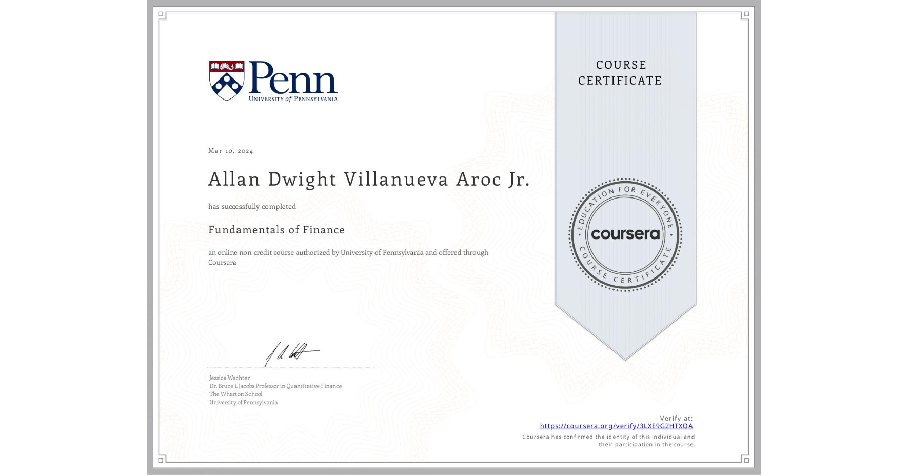 View certificate for Allan Dwight Villanueva Aroc Jr., Fundamentals of Finance, an online non-credit course authorized by University of Pennsylvania and offered through Coursera