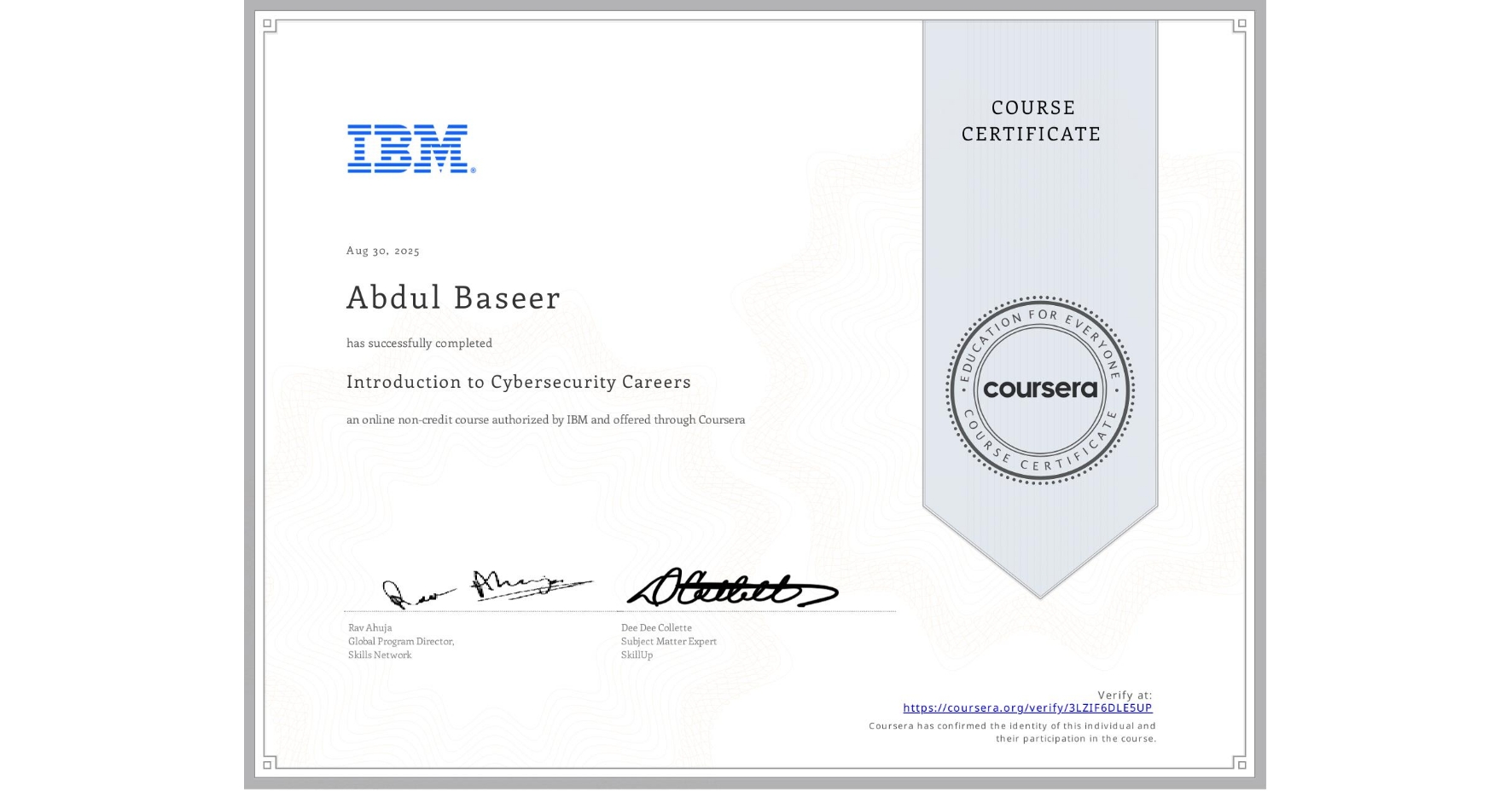 View certificate for Abdul Baseer, Introduction to Cybersecurity Careers, an online non-credit course authorized by IBM and offered through Coursera