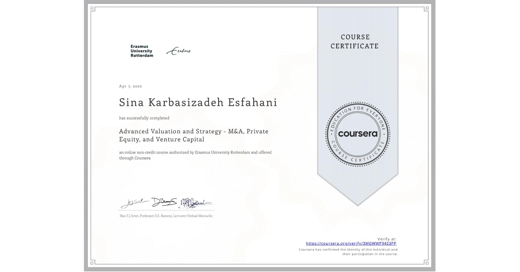 View certificate for Sina Karbasizadeh Esfahani, Advanced Valuation and Strategy - M&A, Private Equity, and Venture Capital, an online non-credit course authorized by Erasmus University Rotterdam and offered through Coursera