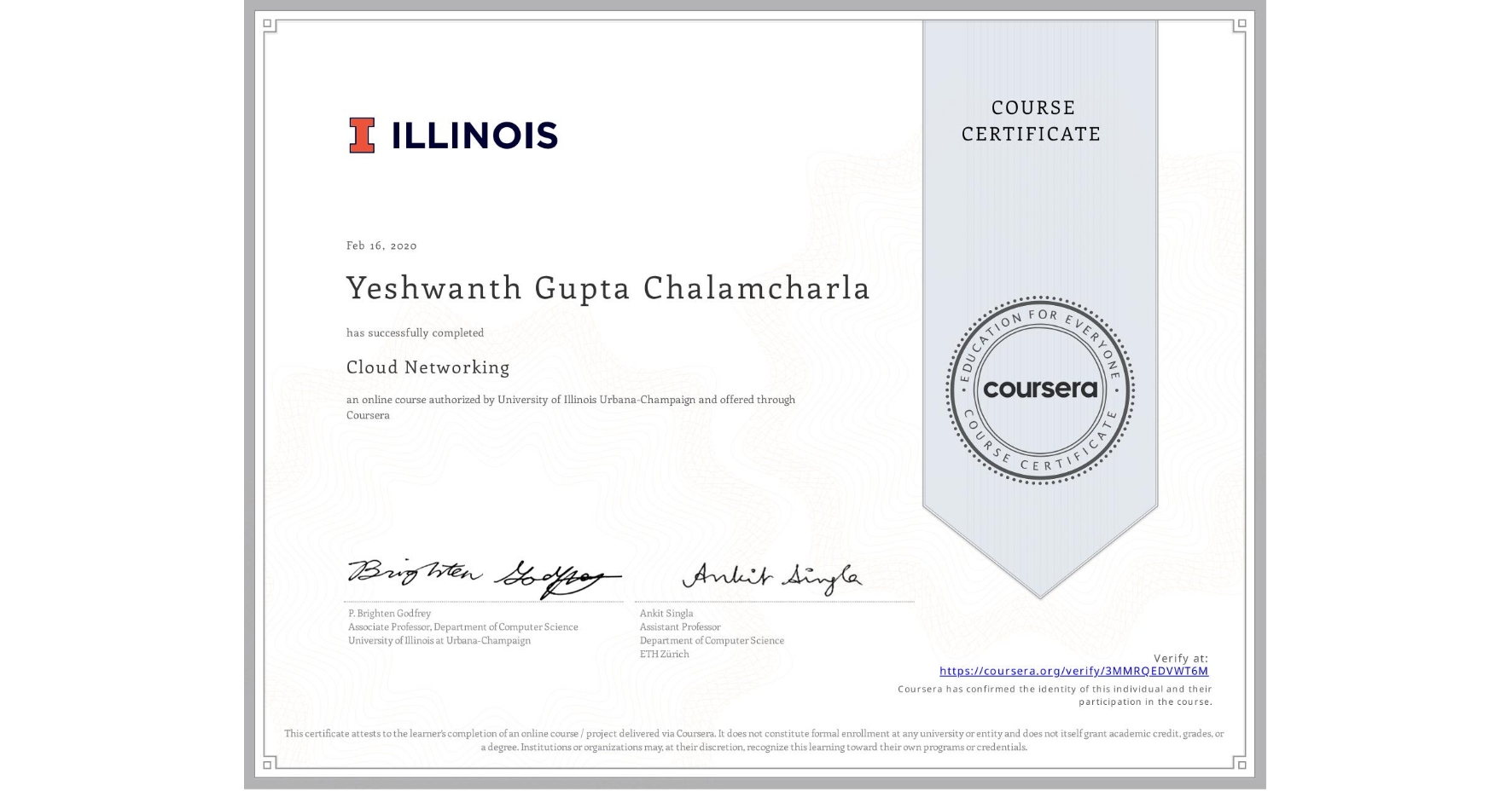 View certificate for Yeshwanth Gupta Chalamcharla, Cloud Networking, an online non-credit course authorized by University of Illinois Urbana-Champaign and offered through Coursera
