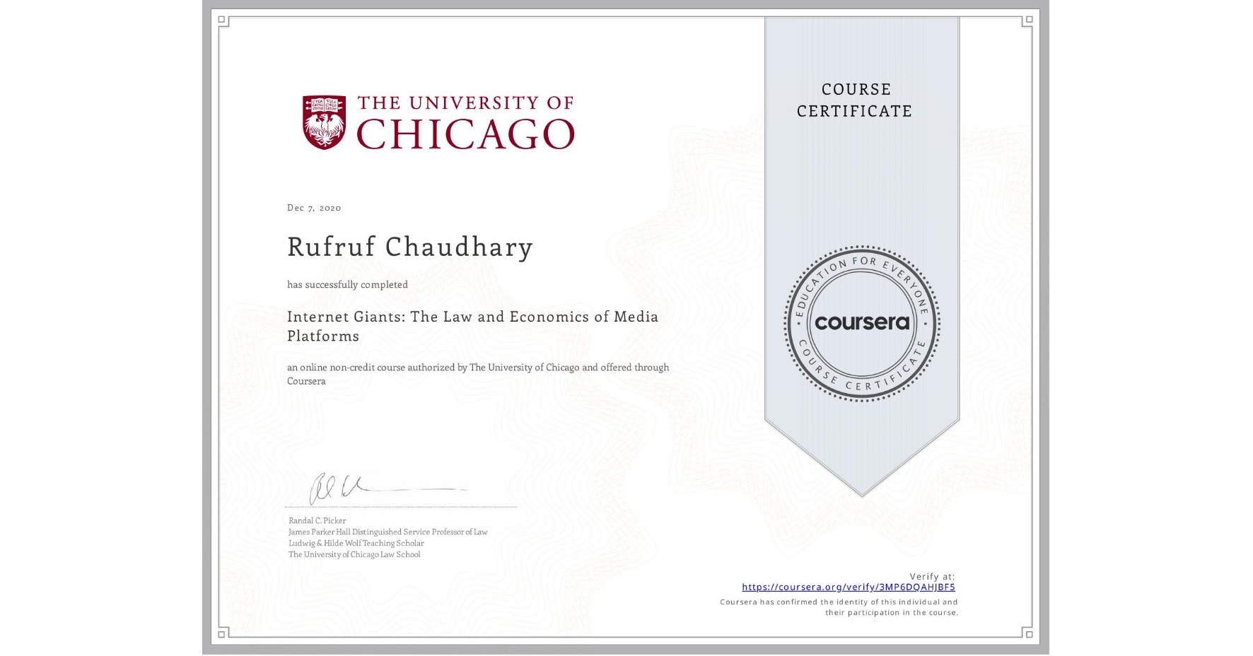 View certificate for Rufruf Chaudhary, Internet Giants: The Law and Economics of Media Platforms, an online non-credit course authorized by The University of Chicago and offered through Coursera