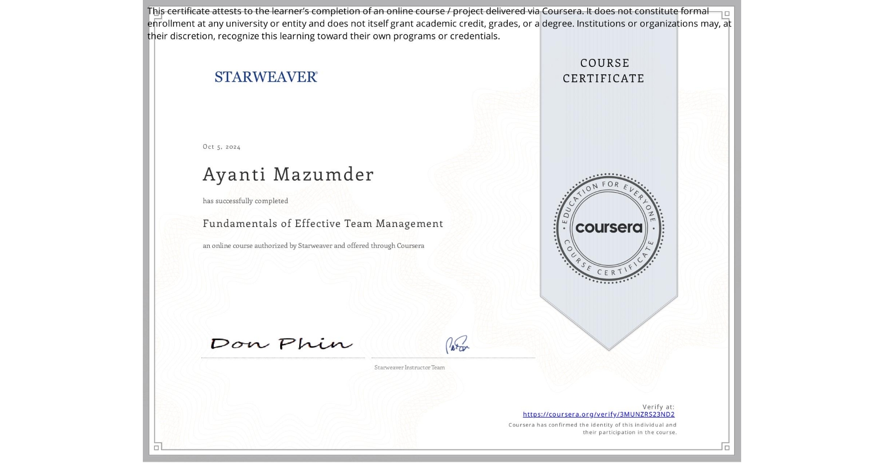 View certificate for Ayanti Mazumder, Fundamentals of Effective Team Management, an online non-credit course authorized by STARWEAVER and offered through Coursera