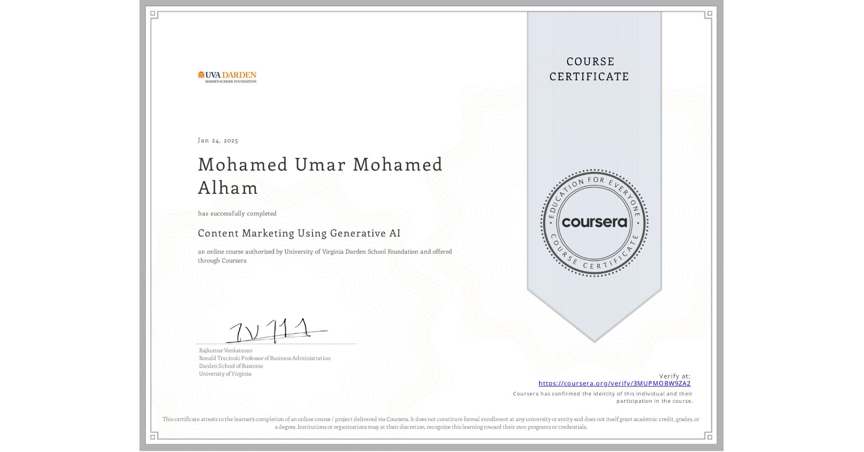 View certificate for Mohamed Umar Mohamed Alham, Content Marketing Using Generative AI , an online non-credit course authorized by University of Virginia Darden School Foundation and offered through Coursera