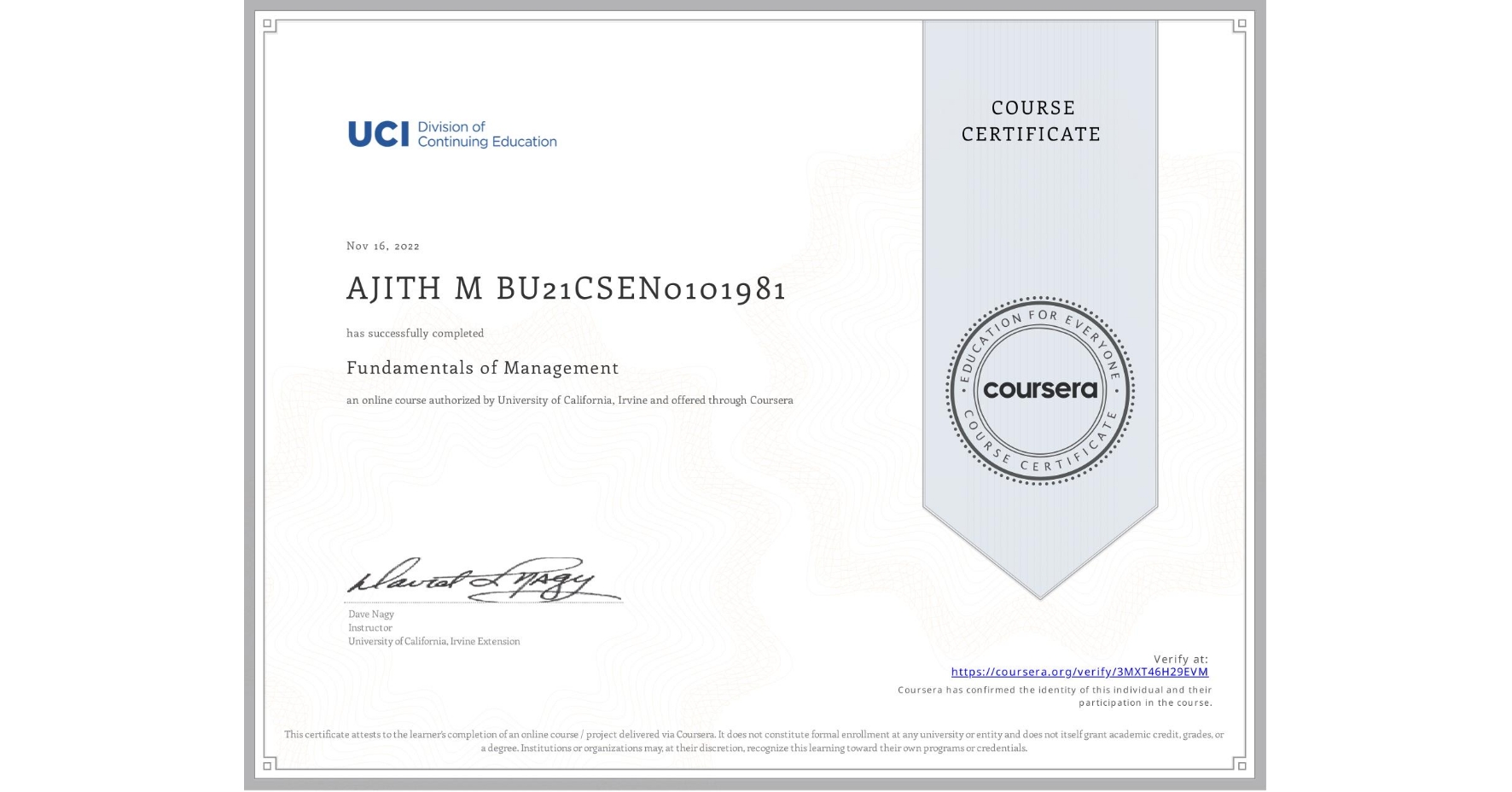 View certificate for AJITH M BU21CSEN0101981, Fundamentals of Management, an online non-credit course authorized by University of California, Irvine and offered through Coursera