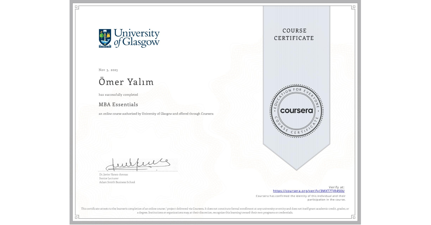 View certificate for Ömer Yalım, MBA Essentials, an online non-credit course authorized by University of Glasgow  and offered through Coursera