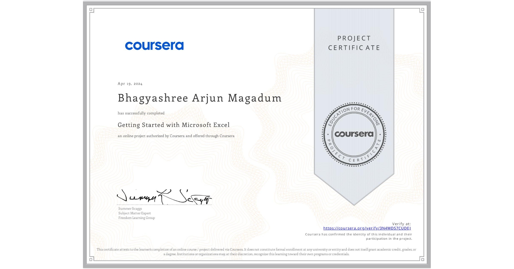 View certificate for Bhagyashree Arjun  Magadum , Getting Started with Microsoft Excel, an online non-credit course authorized by Coursera and offered through Coursera