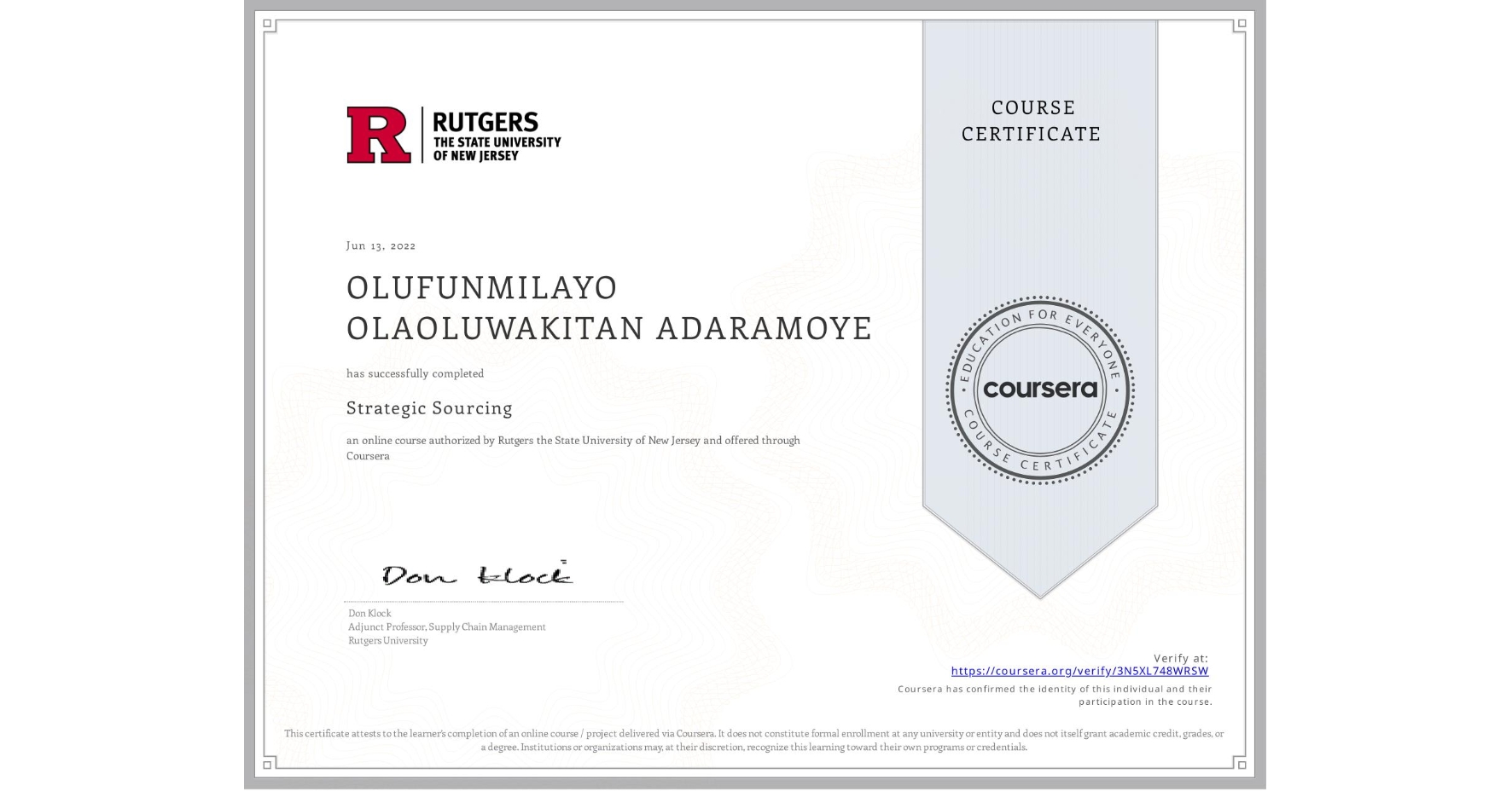 View certificate for OLUFUNMILAYO OLAOLUWAKITAN ADARAMOYE, Strategic Sourcing, an online non-credit course authorized by Rutgers the State University of New Jersey and offered through Coursera