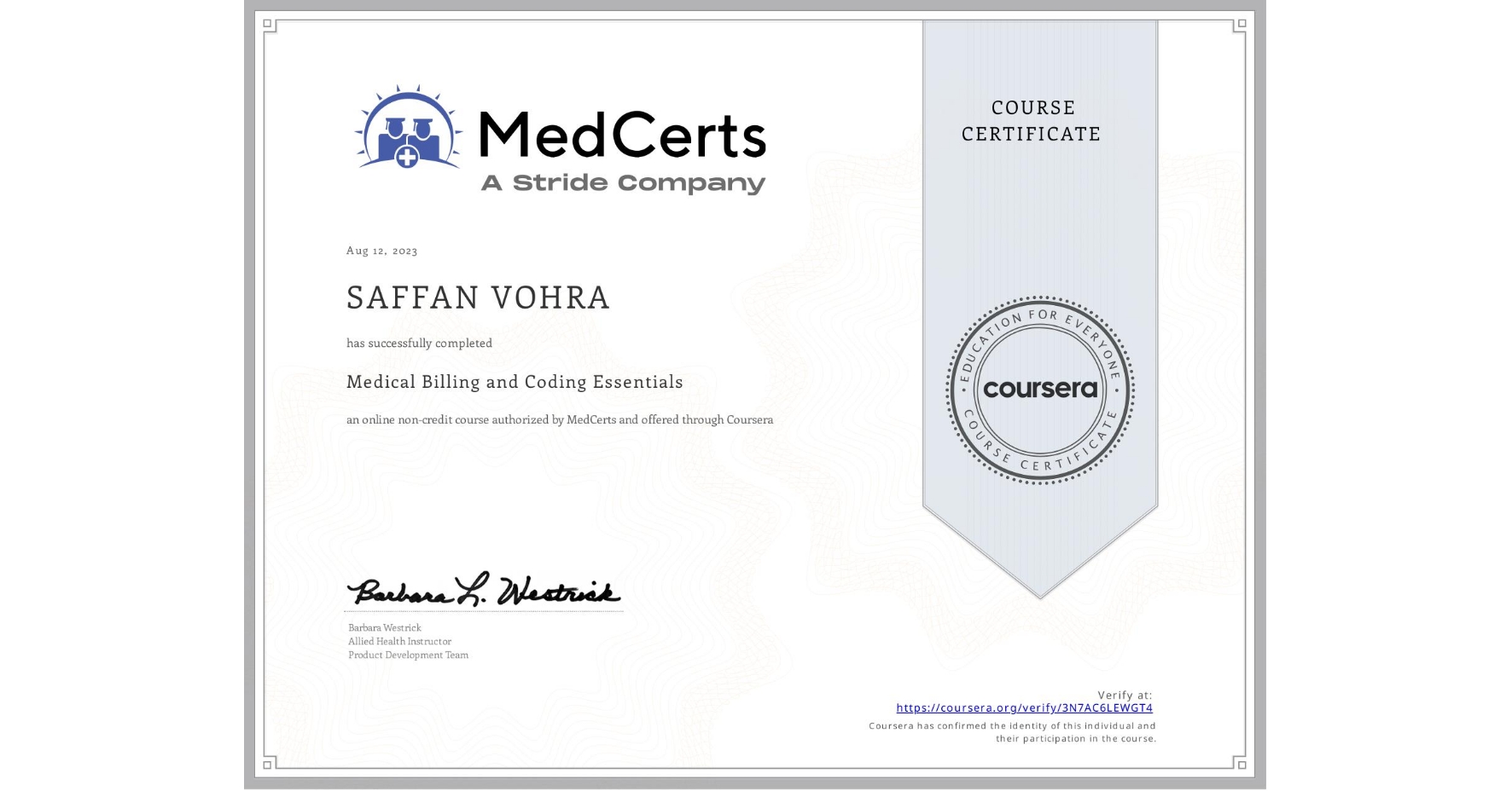 View certificate for SAFFAN VOHRA, Medical Billing and Coding Essentials, an online non-credit course authorized by MedCerts and offered through Coursera