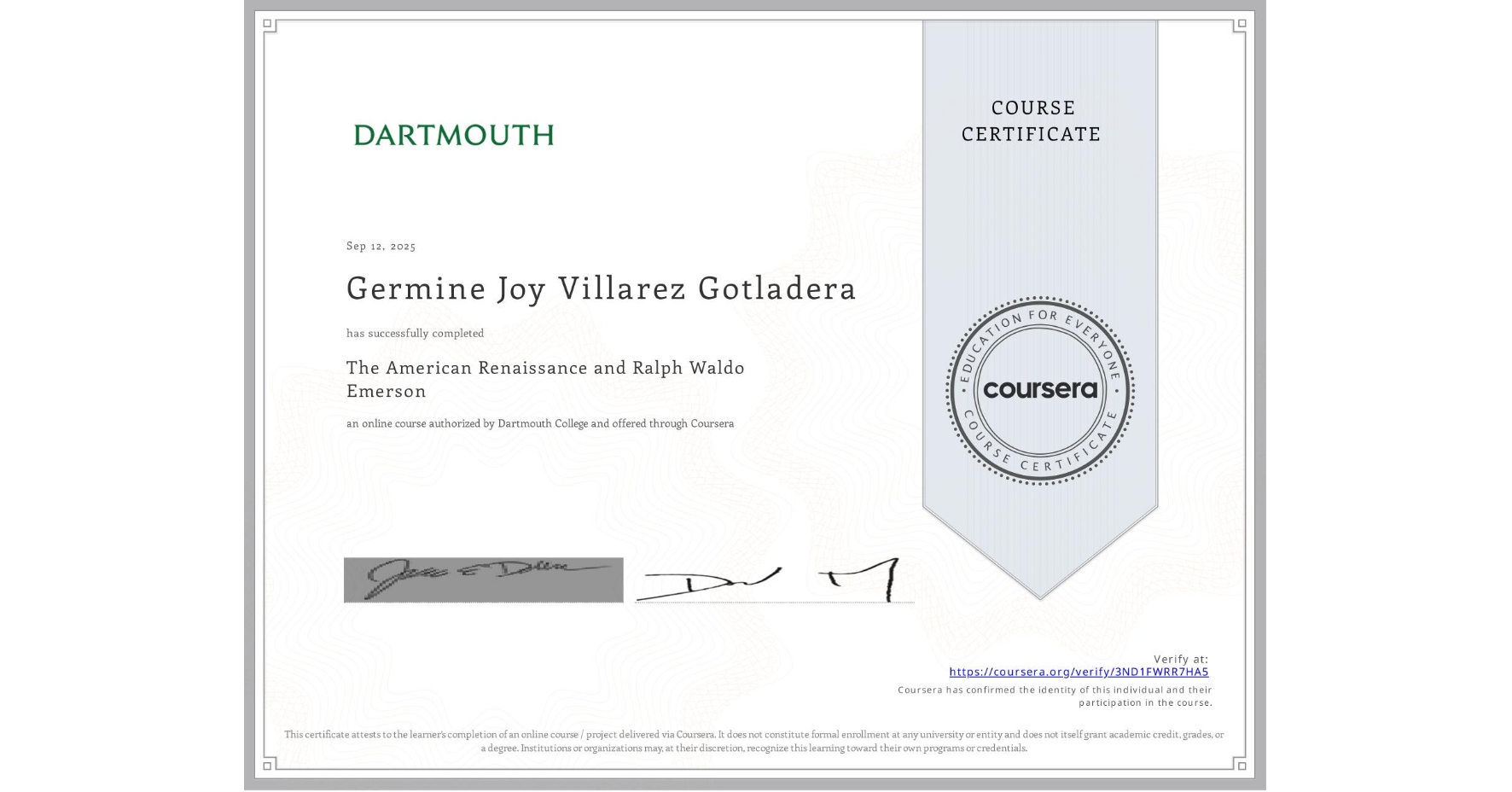 View certificate for Germine Joy Villarez Gotladera, The American Renaissance and Ralph Waldo Emerson, an online non-credit course authorized by Dartmouth College and offered through Coursera