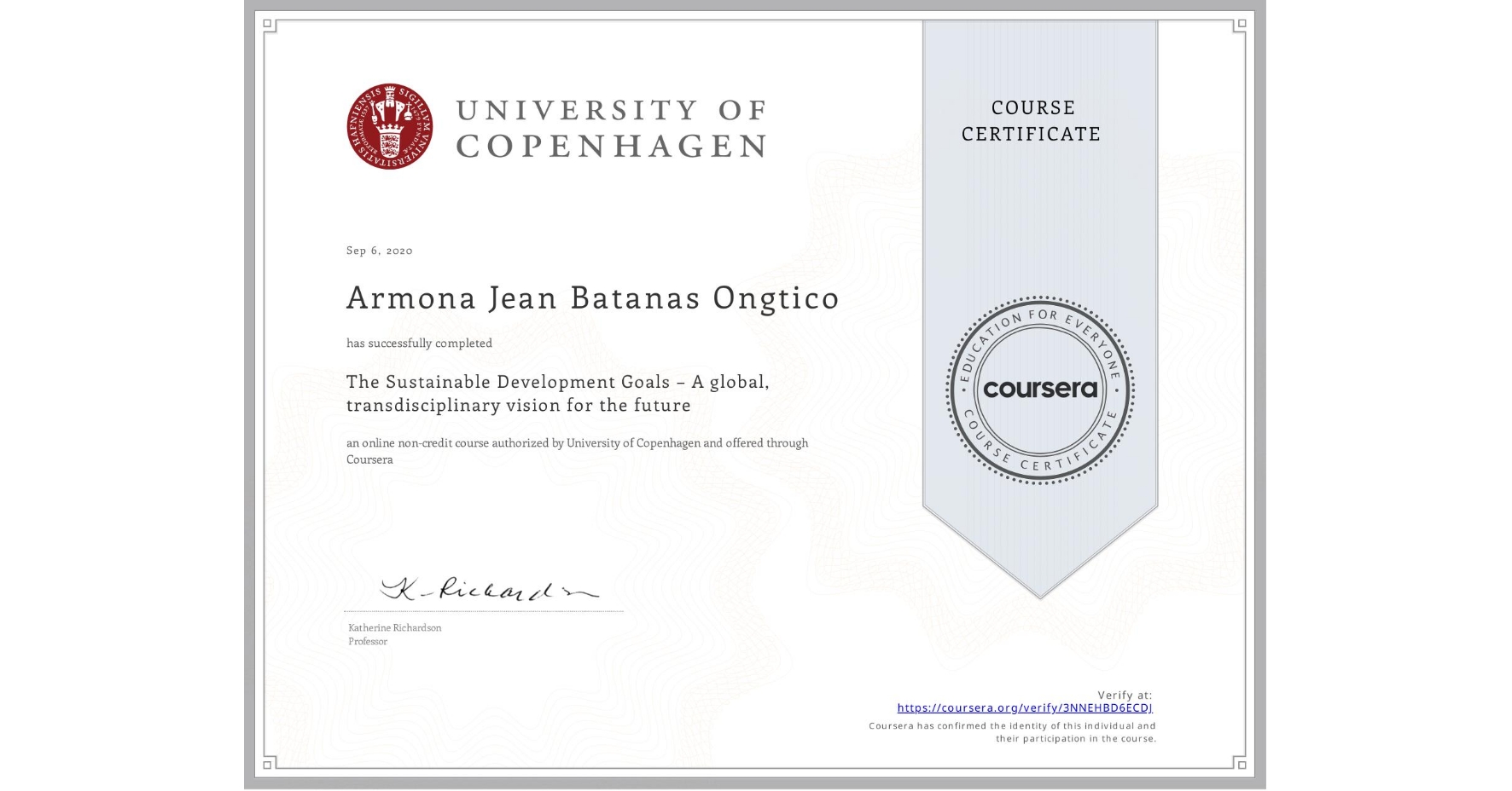 View certificate for Armona Jean  Batanas  Ongtico , The Sustainable Development Goals – A global, transdisciplinary vision for the future, an online non-credit course authorized by University of Copenhagen and offered through Coursera