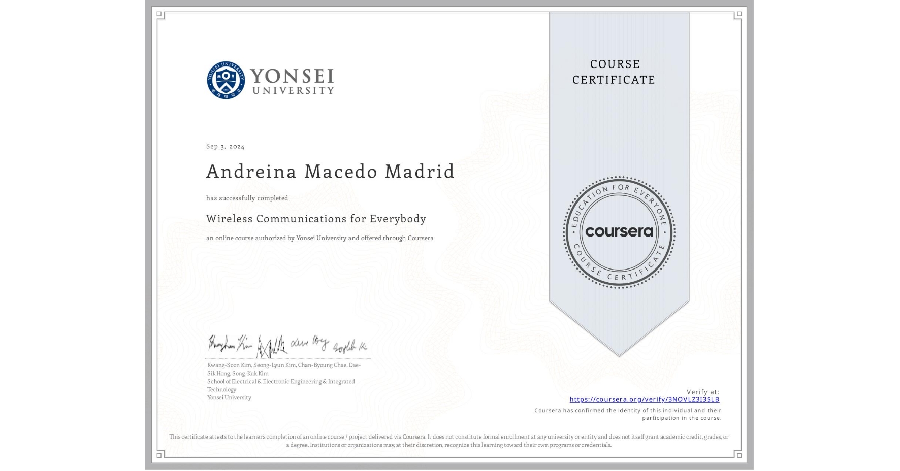 View certificate for Andreina Macedo Madrid, Wireless Communications for Everybody, an online non-credit course authorized by Yonsei University and offered through Coursera