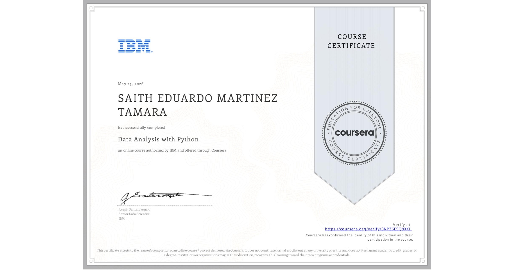 View certificate for SAITH EDUARDO MARTINEZ TAMARA, Data Analysis with Python, an online non-credit course authorized by IBM and offered through Coursera