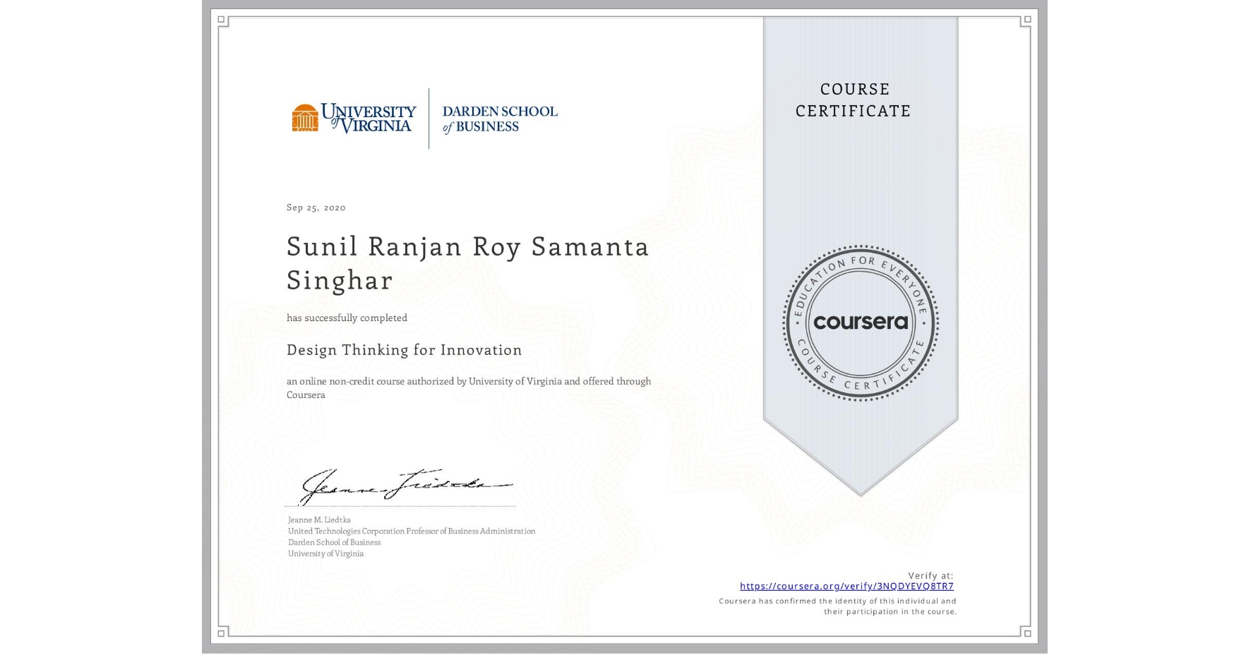 View certificate for Sunil Ranjan Roy Samanta Singhar, Design Thinking for Innovation, an online non-credit course authorized by University of Virginia and offered through Coursera