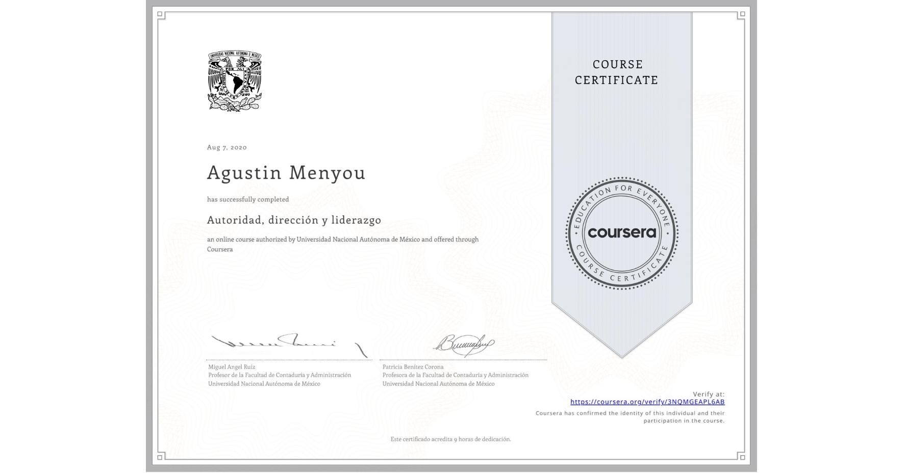 View certificate for Agustin Menyou, Autoridad, dirección y liderazgo, an online non-credit course authorized by Universidad Nacional Autónoma de México and offered through Coursera