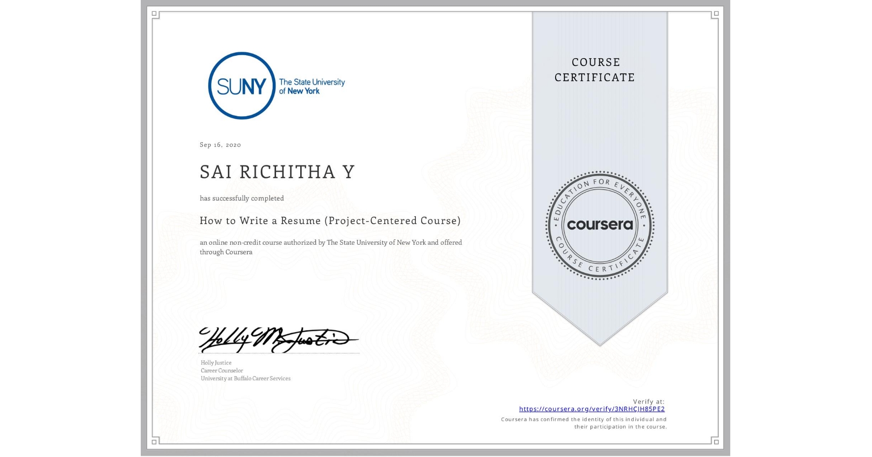 View certificate for SAI RICHITHA Y, How to Write a Resume (Project-Centered Course), an online non-credit course authorized by The State University of New York and offered through Coursera