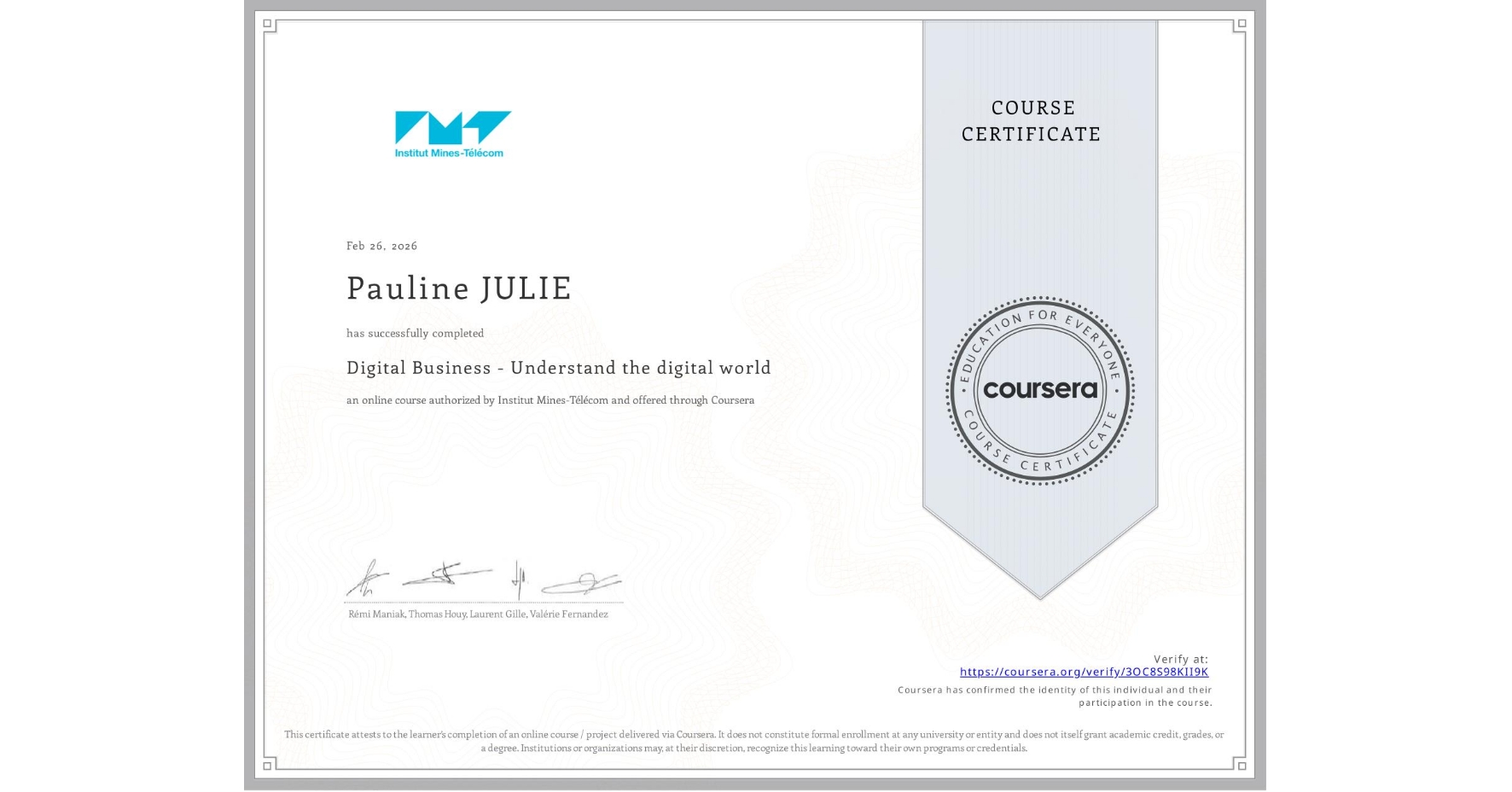 View certificate for Pauline JULIE, Digital Business - Understand the digital world, an online non-credit course authorized by Institut Mines-Télécom and offered through Coursera