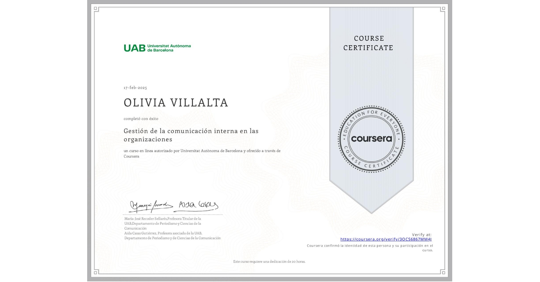 View certificate for OLIVIA VILLALTA, Gestión de la comunicación interna en las organizaciones, an online non-credit course authorized by Universitat Autònoma de Barcelona and offered through Coursera
