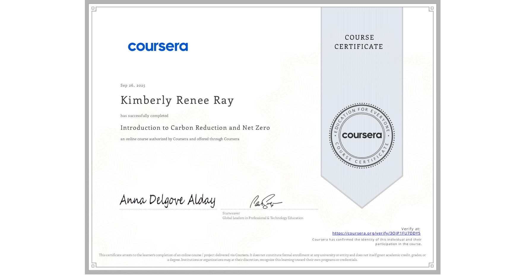 View certificate for Kimberly Renee Ray, Introduction to Carbon Reduction and Net Zero, an online non-credit course authorized by Coursera and offered through Coursera