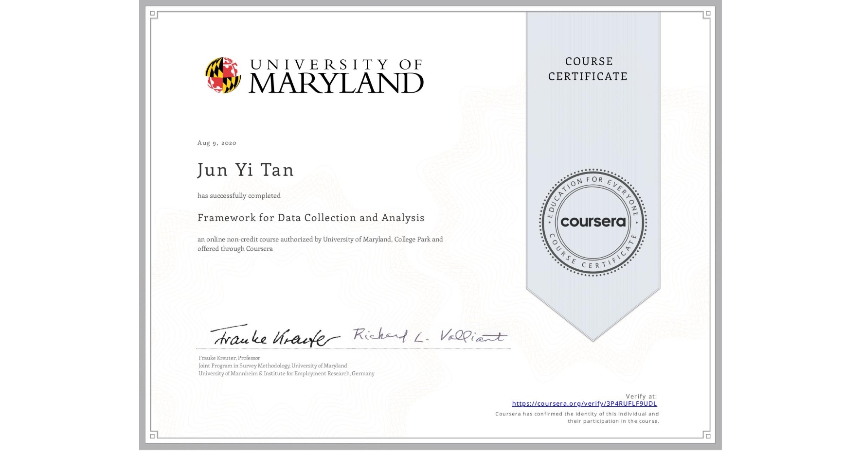 View certificate for Jun Yi  Tan, Framework for Data Collection and Analysis, an online non-credit course authorized by University of Maryland, College Park and offered through Coursera
