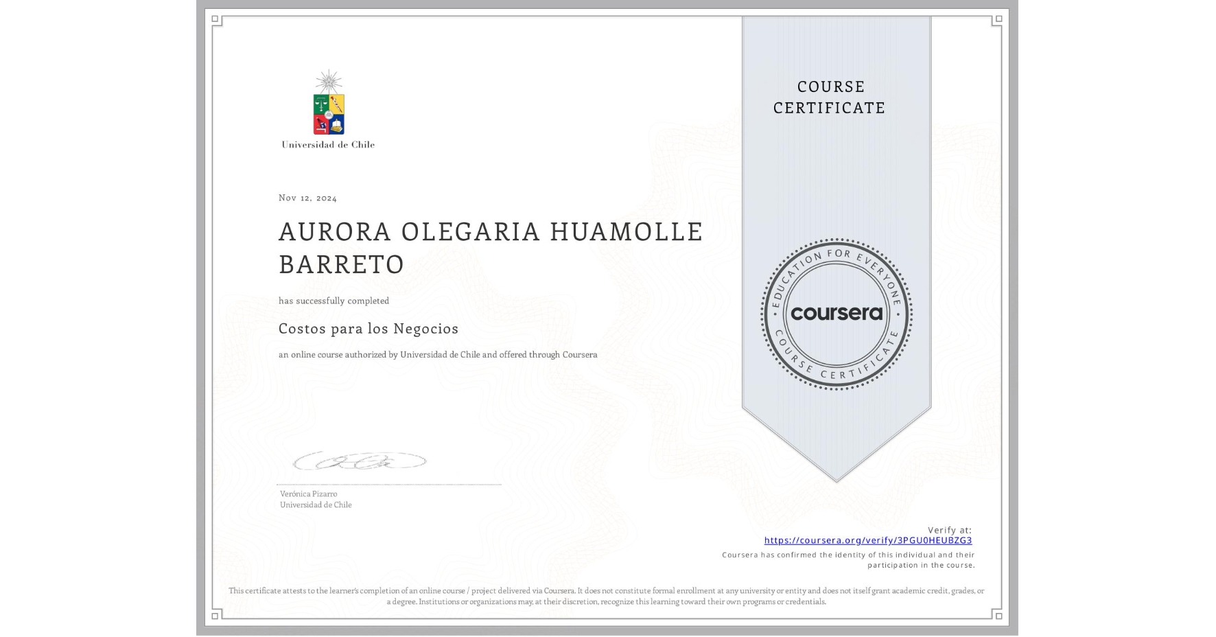 View certificate for AURORA OLEGARIA HUAMOLLE BARRETO, Costos para los Negocios, an online non-credit course authorized by Universidad de Chile and offered through Coursera