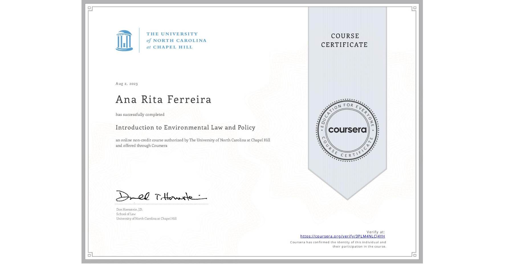 View certificate for Ana Rita Ferreira, Introduction to Environmental Law and Policy, an online non-credit course authorized by The University of North Carolina at Chapel Hill and offered through Coursera