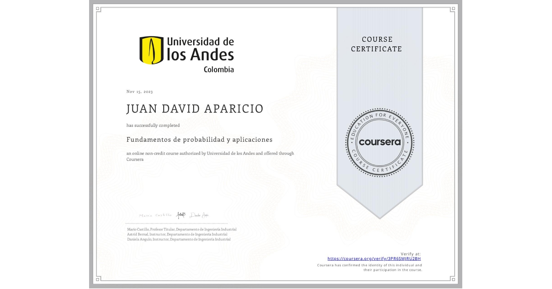 View certificate for JUAN DAVID APARICIO, Fundamentos de probabilidad y aplicaciones, an online non-credit course authorized by Universidad de los Andes and offered through Coursera