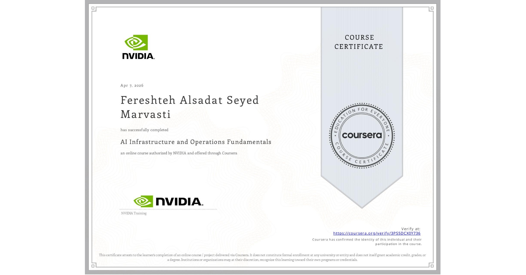 View certificate for Fereshteh Alsadat Seyed Marvasti, AI Infrastructure and Operations Fundamentals, an online non-credit course authorized by NVIDIA and offered through Coursera