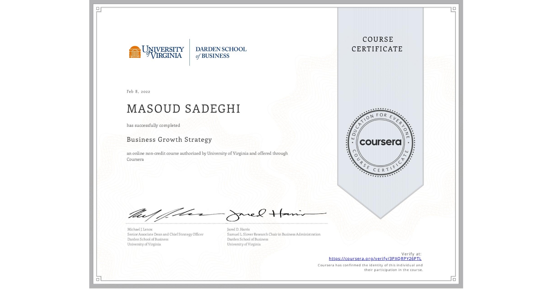 View certificate for MASOUD SADEGHI, Business Growth Strategy, an online non-credit course authorized by University of Virginia and offered through Coursera