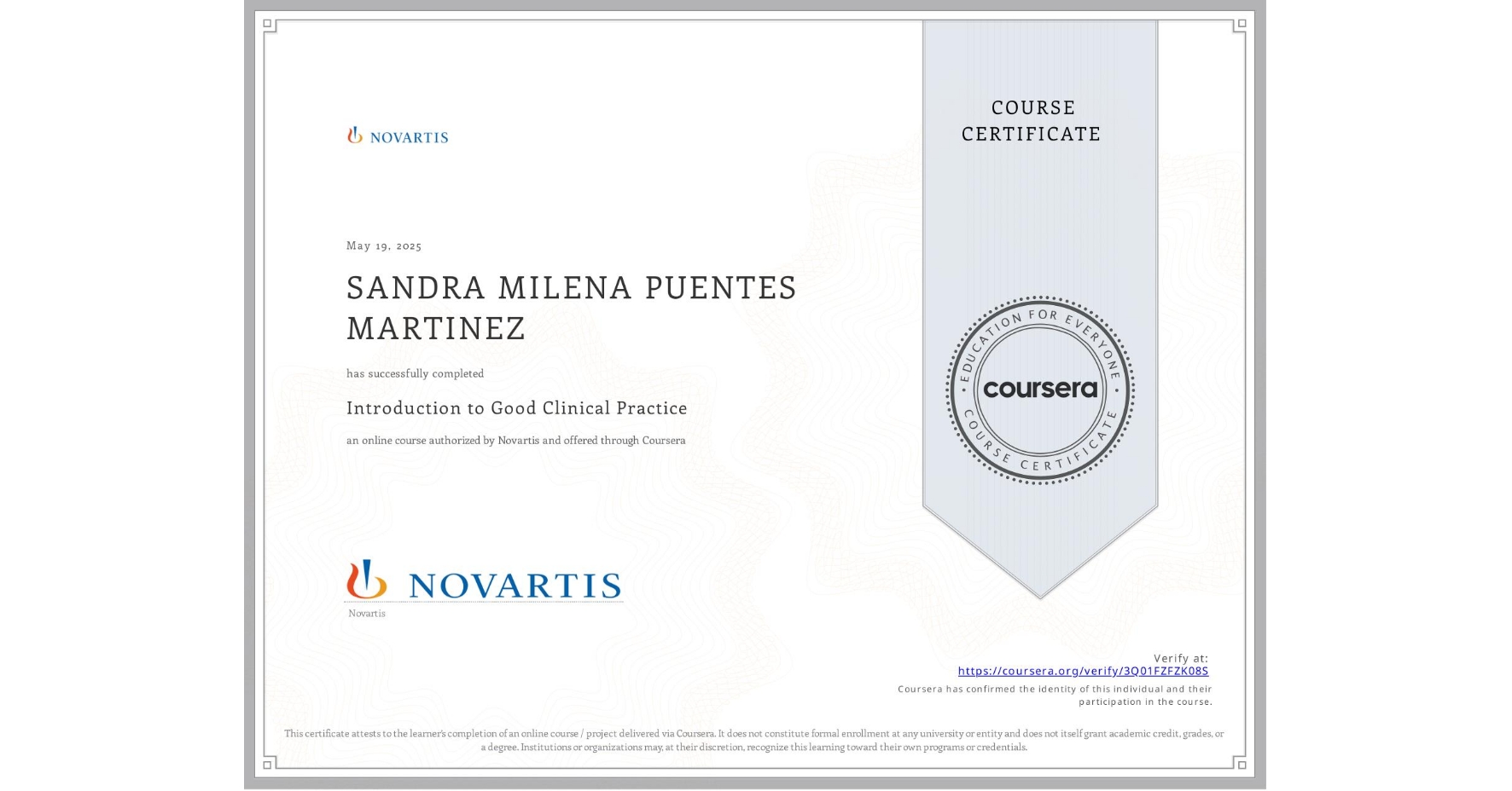 View certificate for SANDRA MILENA PUENTES MARTINEZ, Introduction to Good Clinical Practice, an online non-credit course authorized by Novartis and offered through Coursera