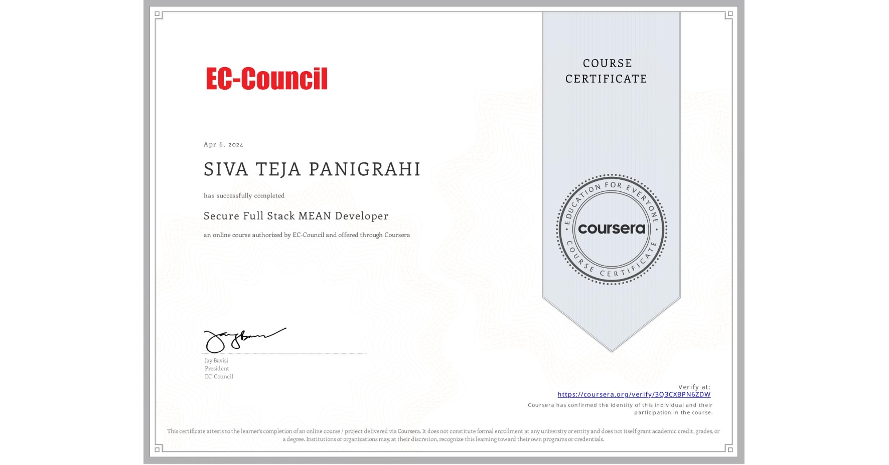 View certificate for SIVA TEJA PANIGRAHI , Secure Full Stack MEAN Developer, an online non-credit course authorized by EC-Council and offered through Coursera
