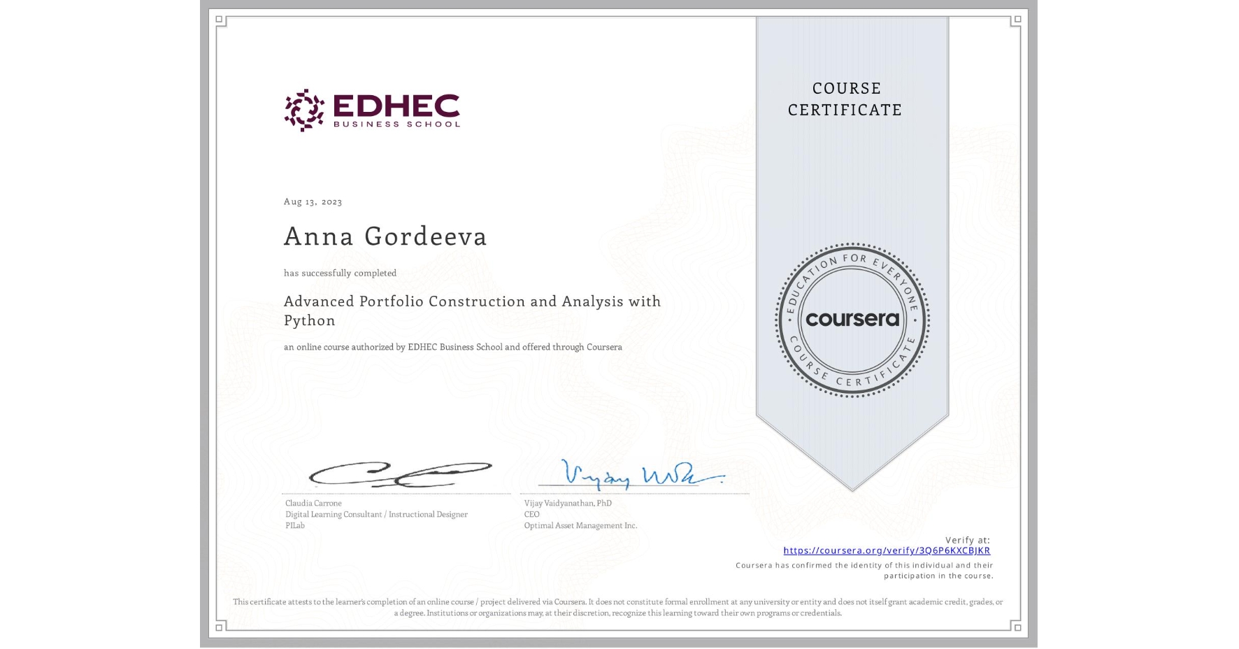 View certificate for Anna Gordeeva, Advanced Portfolio Construction and Analysis with Python, an online non-credit course authorized by EDHEC Business School and offered through Coursera