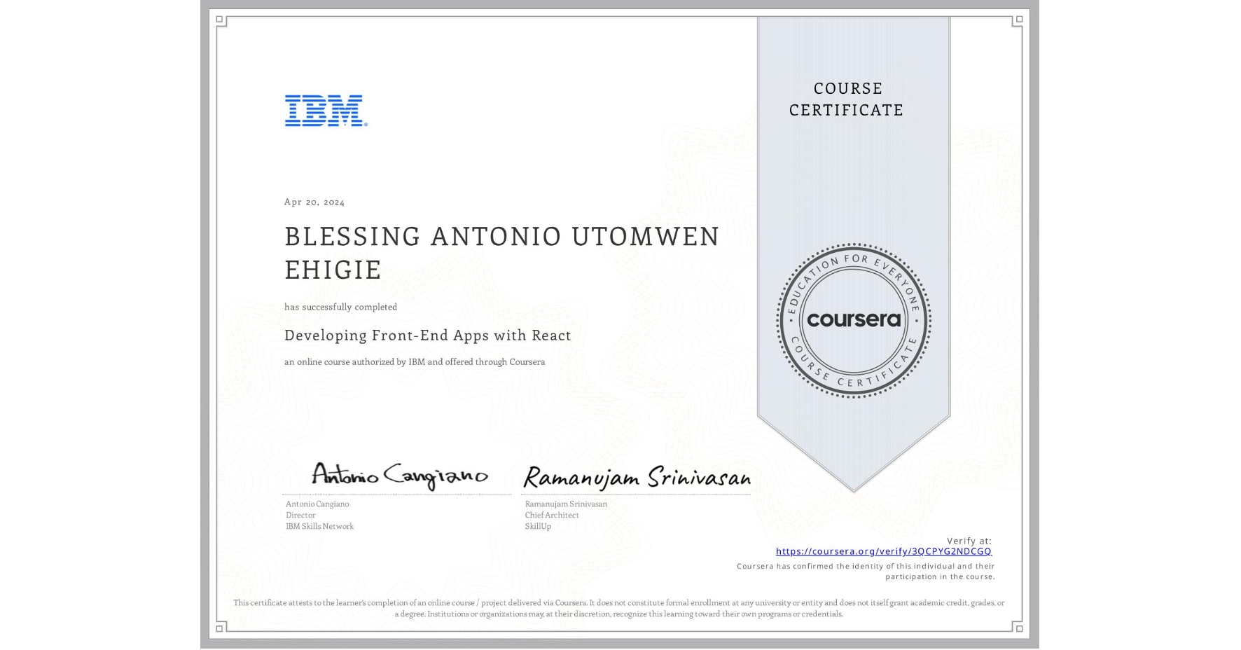 View certificate for BLESSING ANTONIO UTOMWEN EHIGIE, Developing Front-End Apps with React, an online non-credit course authorized by IBM and offered through Coursera