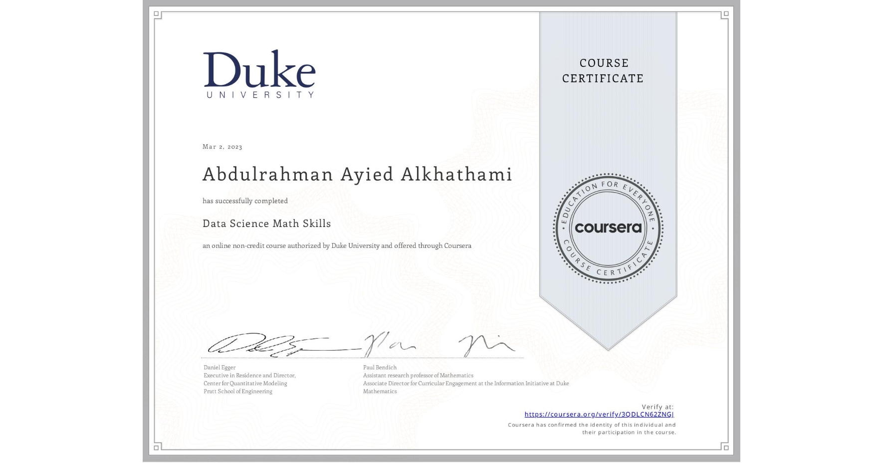 View certificate for Abdulrahman Ayied Alkhathami, Data Science Math Skills, an online non-credit course authorized by Duke University and offered through Coursera