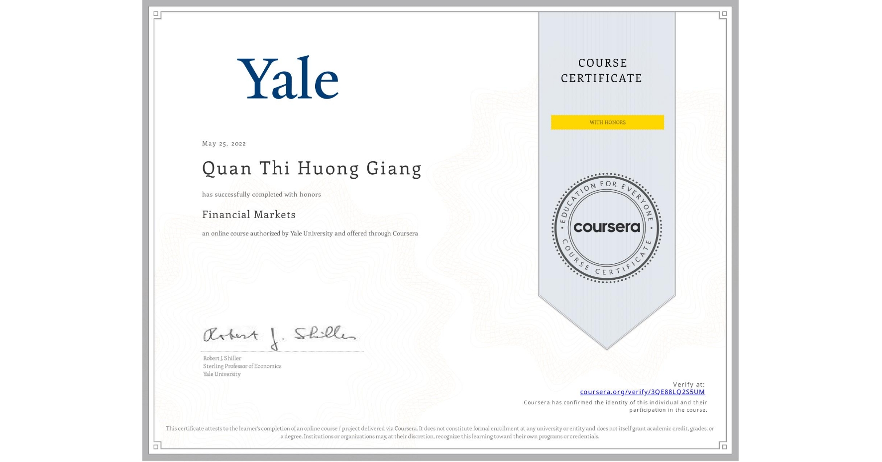View certificate for Quan Thi Huong Giang, Financial Markets, an online non-credit course authorized by Yale University and offered through Coursera