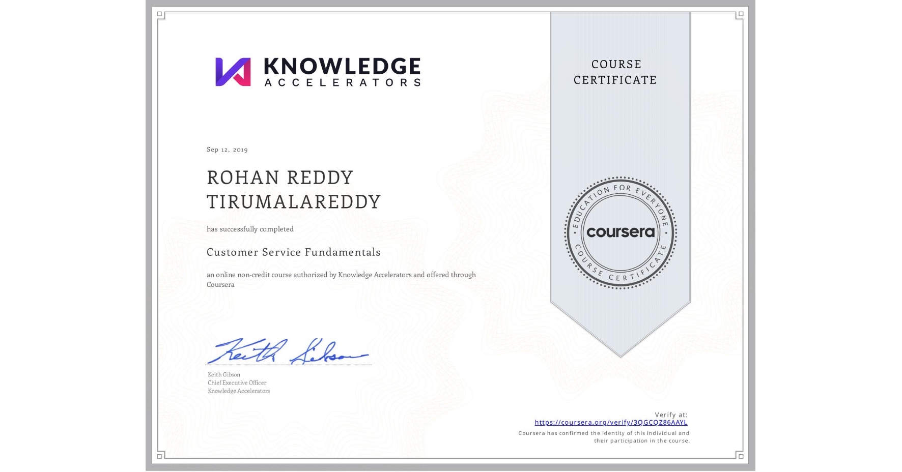 View certificate for ROHAN REDDY  TIRUMALAREDDY, Customer Service Fundamentals, an online non-credit course authorized by Knowledge Accelerators and offered through Coursera