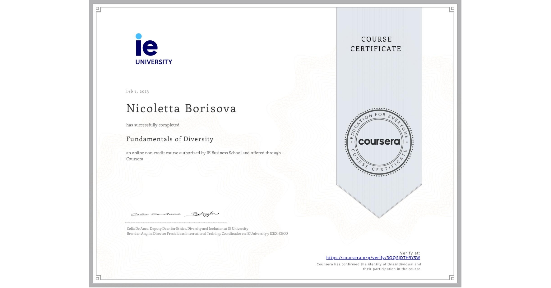 View certificate for Nicoletta Borisova, Fundamentals of Diversity, an online non-credit course authorized by IE Business School and offered through Coursera