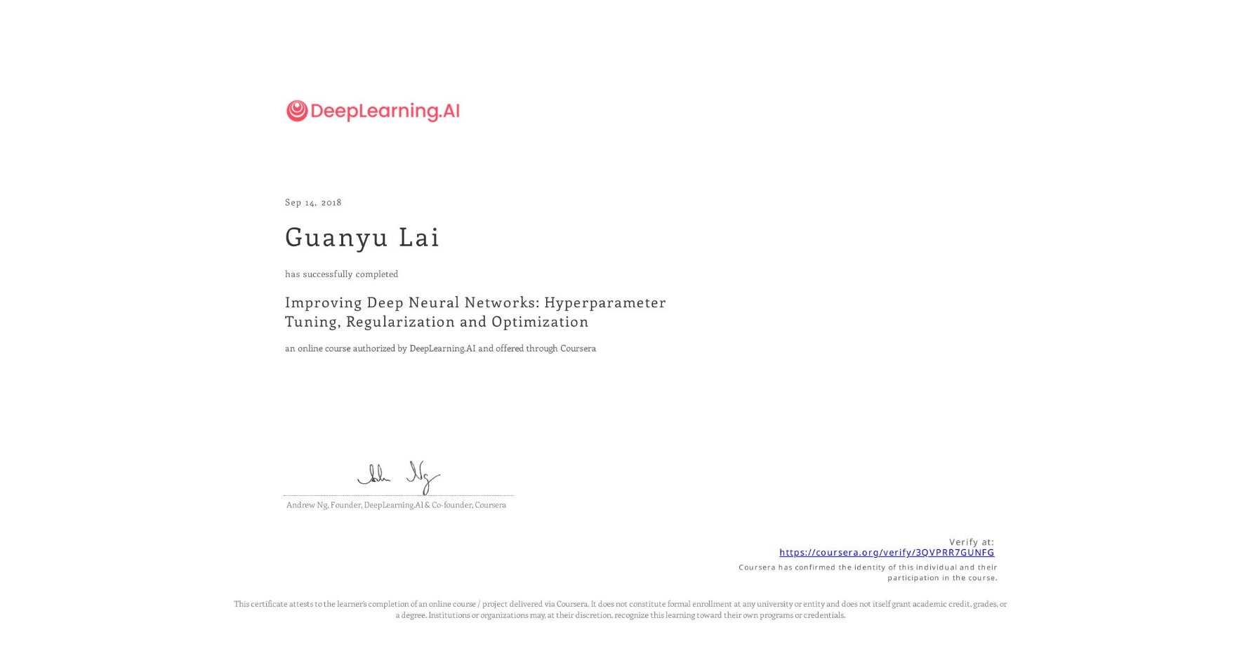 View certificate for Guanyu Lai, Improving Deep Neural Networks: Hyperparameter Tuning, Regularization and Optimization, an online non-credit course authorized by DeepLearning.AI and offered through Coursera
