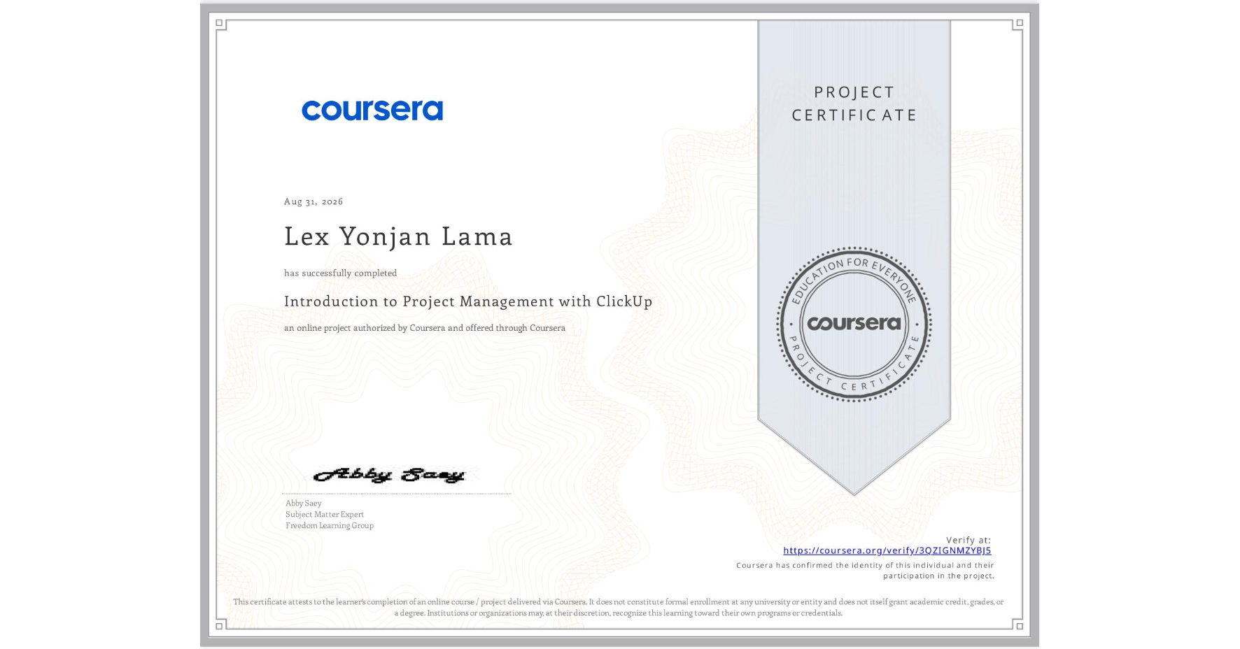 View certificate for Lex Yonjan Lama, Introduction to Project Management with ClickUp, an online non-credit course authorized by Coursera and offered through Coursera