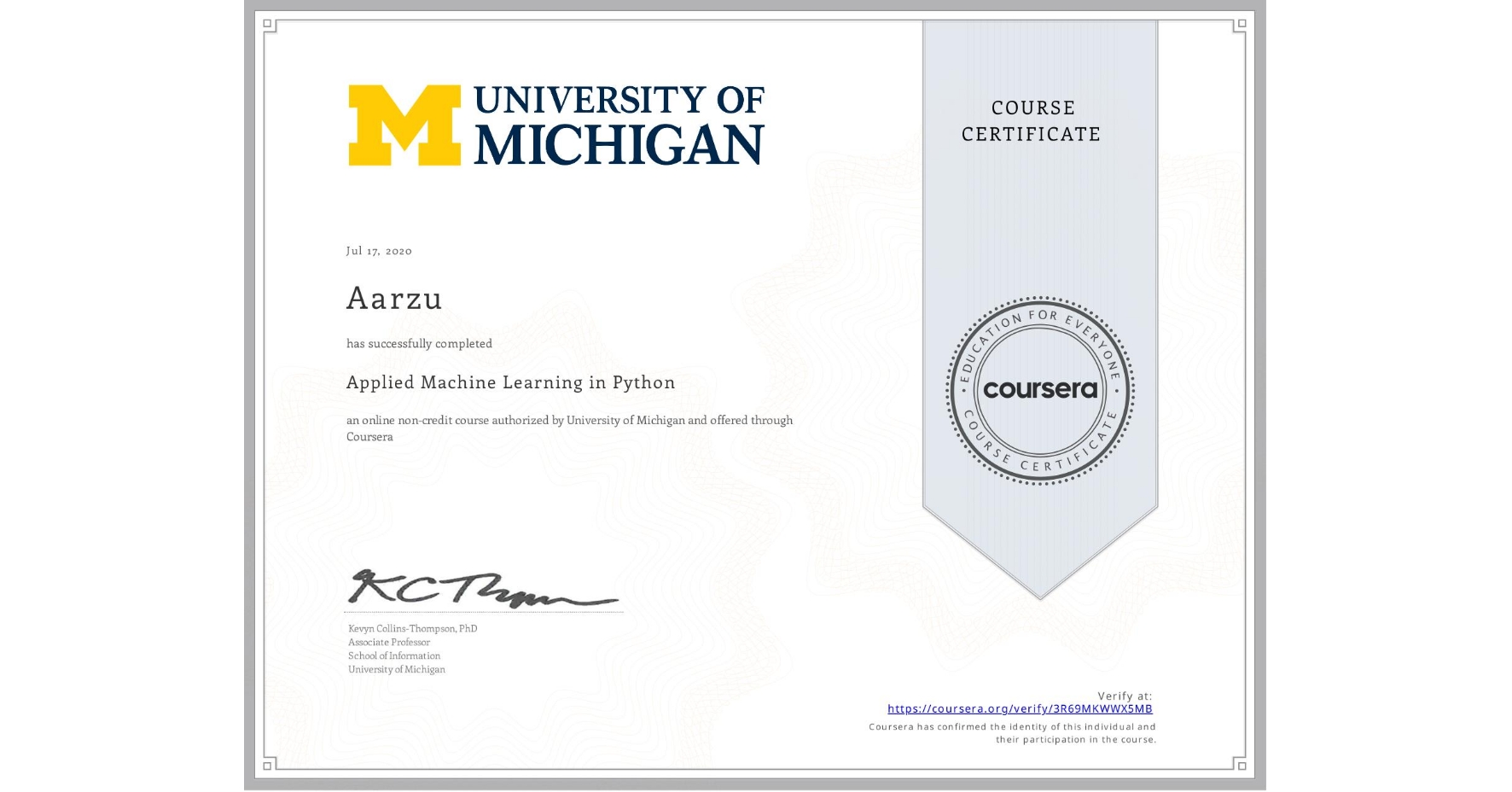 View certificate for Aarzu , Applied Machine Learning in Python, an online non-credit course authorized by University of Michigan and offered through Coursera