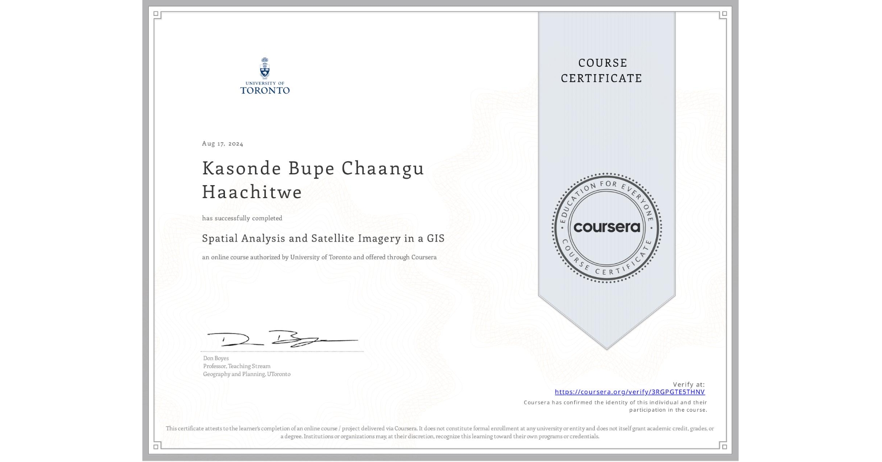 View certificate for Kasonde Bupe Chaangu Haachitwe, Spatial Analysis and Satellite Imagery in a GIS, an online non-credit course authorized by University of Toronto and offered through Coursera