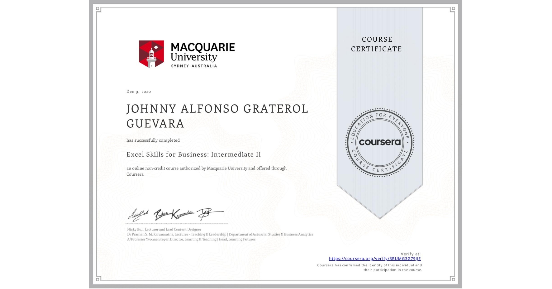 View certificate for JOHNNY ALFONSO GRATEROL GUEVARA, Excel Skills for Business: Intermediate II, an online non-credit course authorized by Macquarie University and offered through Coursera