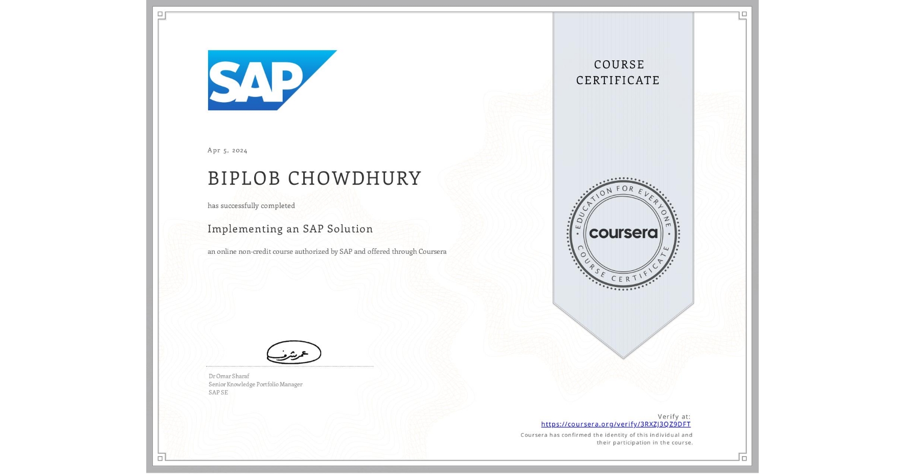 View certificate for BIPLOB CHOWDHURY, Implementing an SAP Solution, an online non-credit course authorized by SAP and offered through Coursera