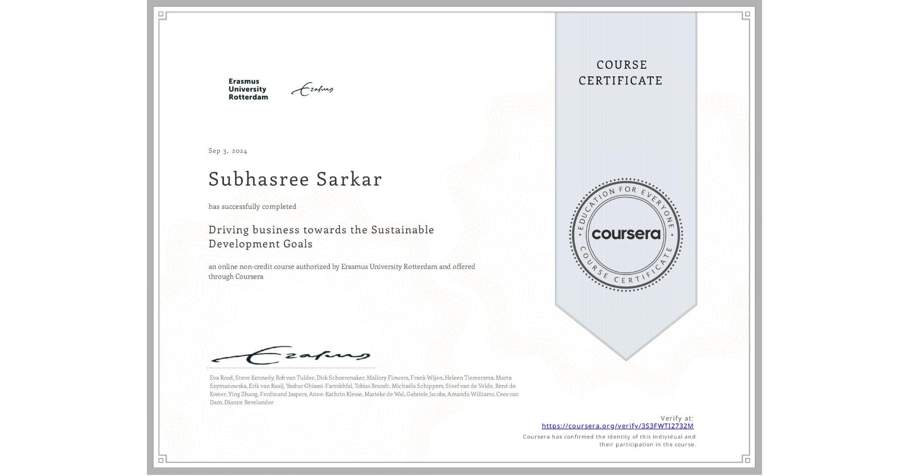 View certificate for Subhasree Sarkar, Driving business towards the Sustainable Development Goals, an online non-credit course authorized by Erasmus University Rotterdam and offered through Coursera