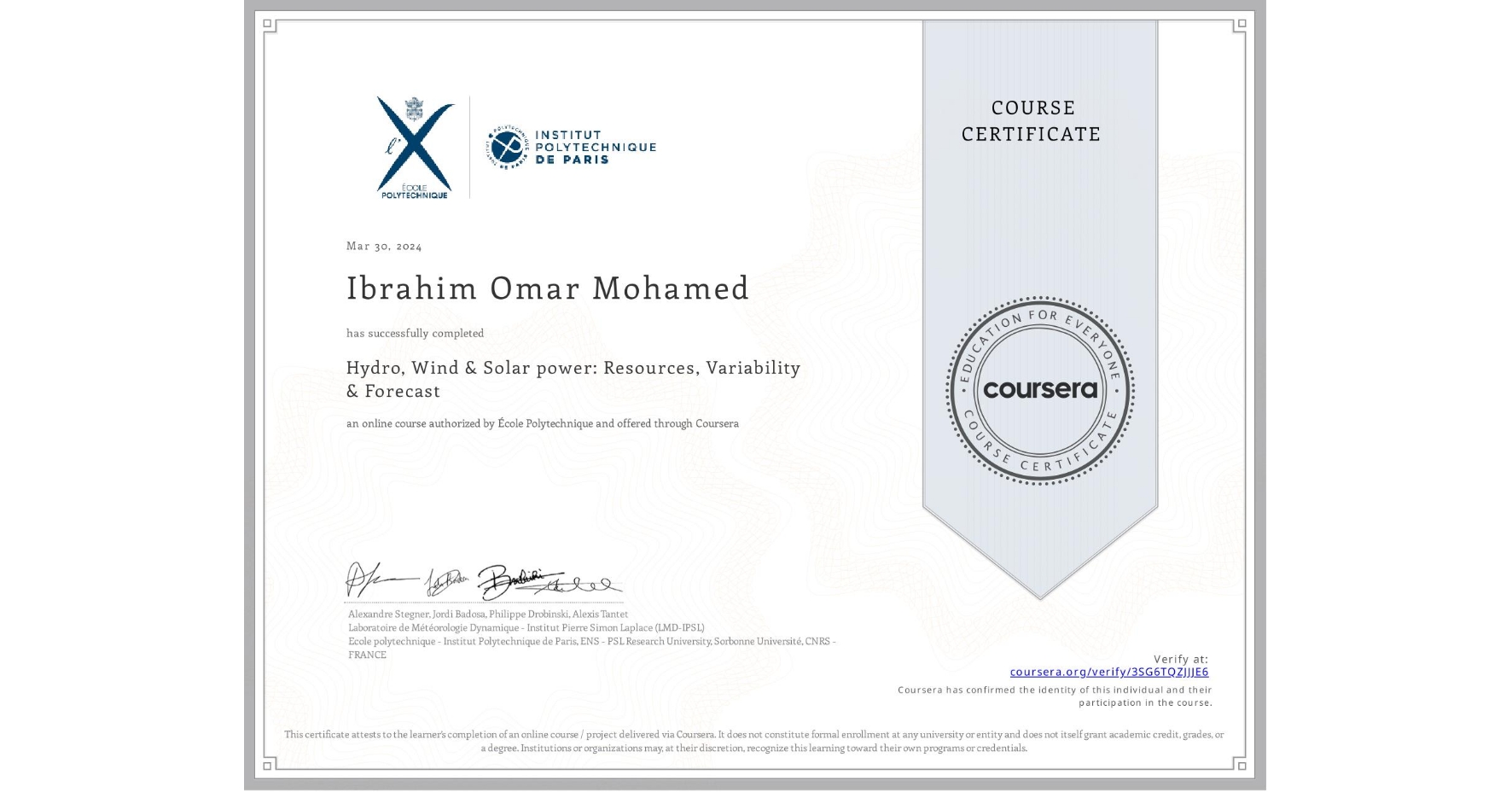 View certificate for Ibrahim Omar Mohamed, Hydro, Wind & Solar power: Resources, Variability & Forecast, an online non-credit course authorized by École Polytechnique and offered through Coursera
