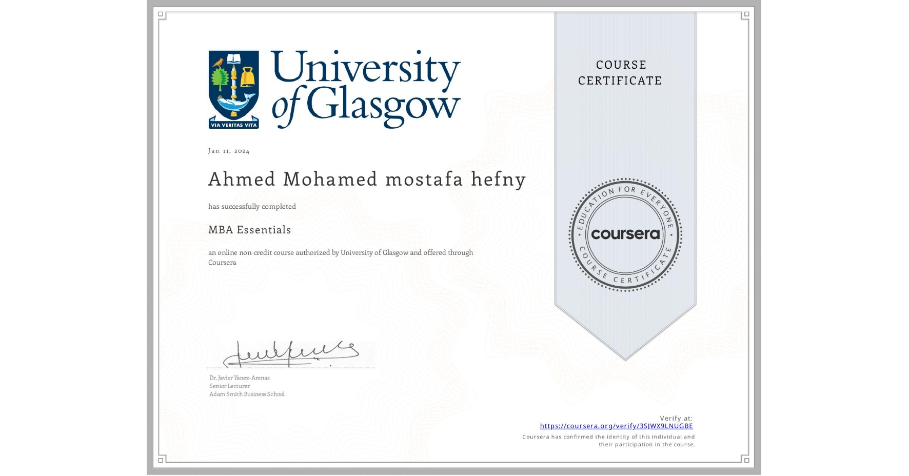 View certificate for Ahmed Mohamed mostafa hefny, MBA Essentials, an online non-credit course authorized by University of Glasgow and offered through Coursera