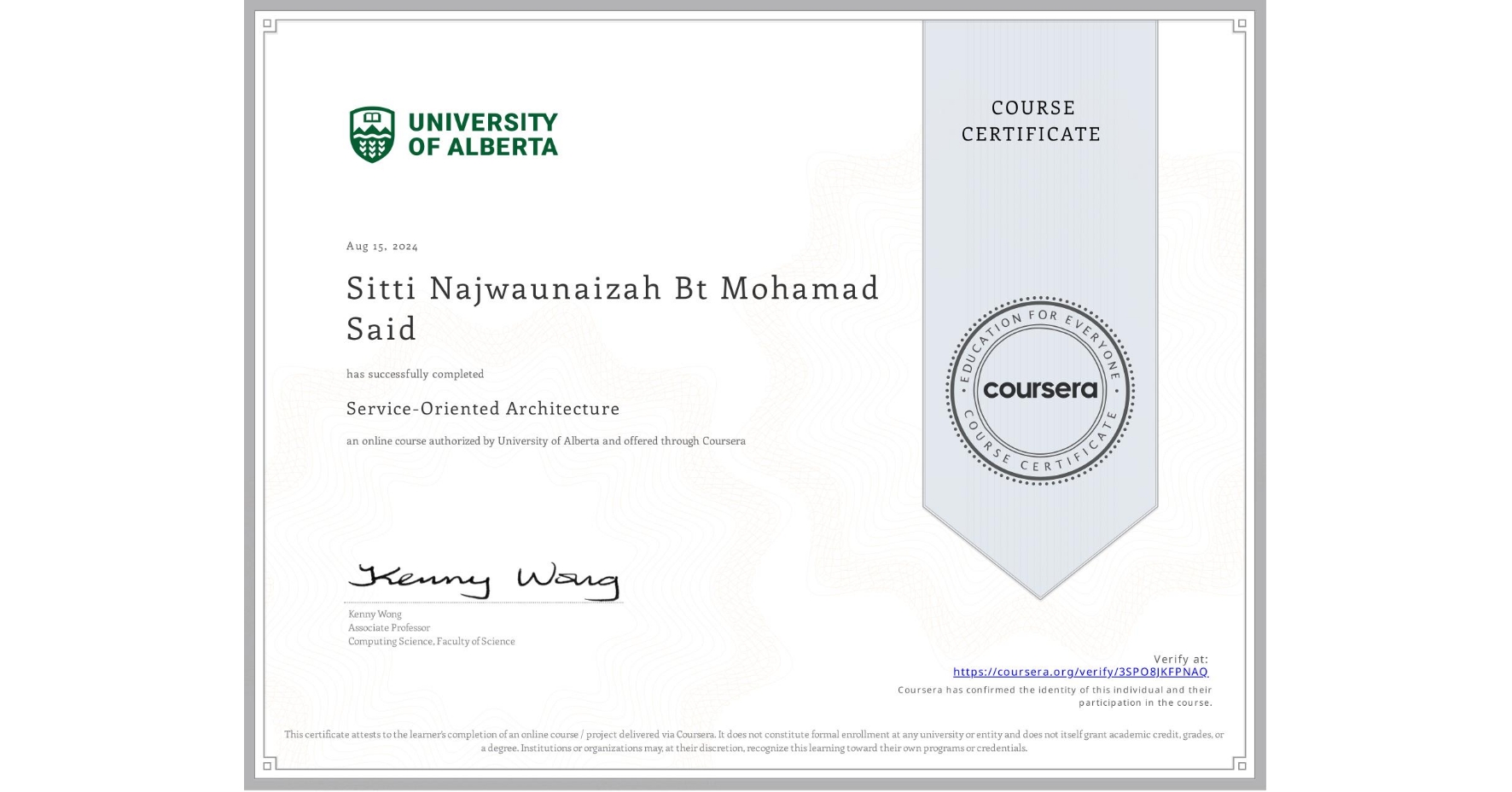 View certificate for Sitti Najwaunaizah Bt Mohamad Said, Service-Oriented Architecture, an online non-credit course authorized by University of Alberta and offered through Coursera